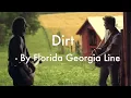 Dirt - Florida Georgia Lines Lyrics