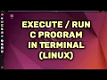 How to execute C program in linux terminal c programming compile in gcc in linux ubuntu gcc