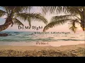 Download Lagu Do Me Right (Lyrics) - Wildson feat. LaKesha Nugent