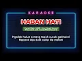 Download Lagu KARAOKE LAGU LAMPUNG • HABAN HATI • ciptaan. AMRI • Arr. Nasir Iproni