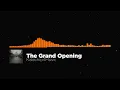 Lagu The Grand Opening - Kalechip4Music