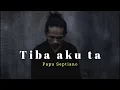 Download Lagu TIBA AKU TA || Papu Septiano #softrock #manggaraintt