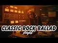 Lagu Legendary Rock Ballad Album – Timeless Old Songs Playlist Of Classic Rock Music Loved Forever