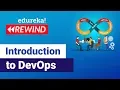 What is DevOps Introduction to DevOps DevOps Training Edureka DevOps Rewind - 1