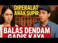 Download Lagu DULU DIMAINKAN ANAK SUPIR ❗SEKARANG GILIRAN DIA MEMBALAS 