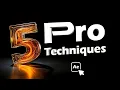 5 Pro After Effects Techniques You NEED to Know Before Your Next Project