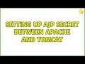 Setting up AJP secret between Apache and Tomcat