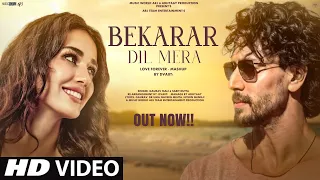 New Song 2025 New Hindi Song Bekarar Dil Mera Tiger Shroff Romantic Song Hindi Video Song 