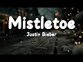 Justin Bieber – Mistletoe (Lyrics) | Cute Christmas Romance