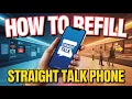 How to Refill Straight Talk Phone - Online and In-Store Methods