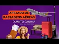 AFILIADO DE PASSAGENS AEREAS COMO SE TORNAR AFILIADO AZUL GOL E LATAM