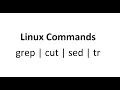 Linux Commands - cut grep sed tr