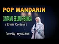 Lagu Pop Mandarin - CINTAMU SEUMUR BUNGA - Cover By : Yoyo Suharti