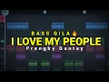 Lagu BASS GILA - DJ I LOVE MY PEOPLE (Prengky Gantay Remix) BASSGILANGGE