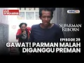 🔴GAWAT! PARMAN MALAH DIGANGGU PREMAN | SUPARMAN REBORN | 20 Oktober 2025
