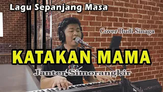 Download Baper Dengerin Lagu Ini | KATAKAN MAMA (Janter Simorangkir) Lagu Nostalgia 80an MP3