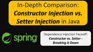 In-Depth Comparison Constructor Injection vs Setter Injection in Java Spring Tutorial