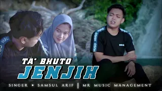 tak butoh jenjih samsul arif mr music 