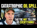 BREAKING - MASSIVE OIL SPILL NO ONES TALKING ABOUT IT