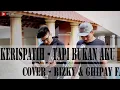 Download Lagu Kerispatih - Tapi bukan aku (Cover) (Rizky) \u0026 (Ghipay fahmi)