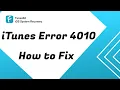 4 Ways to Fix iTunes Error 4010 without Data Loss