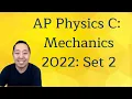 2022 AP Physics C Mechanics Free Response Set 2