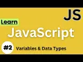 JavaScript Variables Data Types 2025 var let const Explained for Beginners
