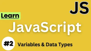 JavaScript Variables Data Types 2025 var let const Explained for Beginners