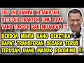 Download Lagu SETELAH PRAKTEK ILMU RDAY IBU INI SAMPAI KETAKUTAN ADA TRANSFERAN UANG MASUK REKENING TERUS TERUSAN MP3