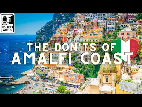 Download MP3 Amalfi Coast: The Don'ts of Visiting the Amalfi Coast