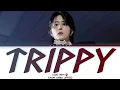 J.Seph (제이세프) 'TRIPPY' (Color Coded Lyrics)