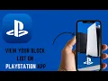 How to View Your Block List on the PlayStation App - Manage Blocked Users