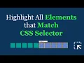 DevTools Highlight All Elements that Match a given CSS Selector
