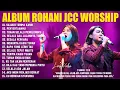 Download Lagu Lagu Rohani JCC Worship Full Album Terbaik (Lirik) Lagu Rohani Kristen Terbaru 2025 Pilihan Terbaik