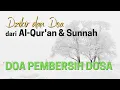 Download Lagu Doa Pembersih Dosa - Dzikir dan Doa dari Al-Qur'an \u0026 Sunnah