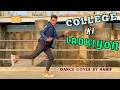Lagu College Ki Ladkiyon | Dance Cover - Choreography By Hanif | Yeh Dil Aashiqana | Hanif 21