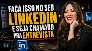 Perfil do LinkedIn 2024 I Como montar um perfil do LinkedIn I Como fazer um LinkedIn campeão