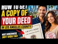 How to get a copy of your deed in Los Angeles County