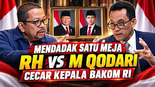 MENDADAK SATU MEJA! RH VS M QODARI: CECAR KEPALA BAKOM RI