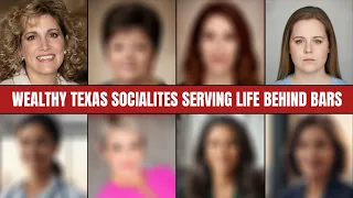 Wealthy Texas Socialites Who Killed For Money And Now Serving Life Behind Bars - And Their Crimes