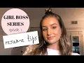 RESUME TIPS TO HELP YOU LAND THAT JOB - GIRL BOSS SERIES EPISODE 1