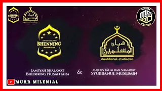 keseruan 2 majelis 1 cinta syubbanul muslimin dan bhenning nusantara muar milenial