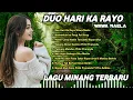 Download Lagu LAGU MINANG TERBARU DUO HARI KA RAYO WAWA NAELA