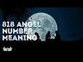 What Does 818 Mean For Your Future