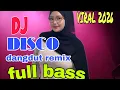 Lagu DJ DISCO DANGDUT REMIX TERBARU 2026 VIRAL FULL BASS NYA EMPUK BANGET ENAK DIDENGARKAN 