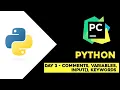 Day 3 - Comments Variables input and Keywords Python Tutorial in Telugu