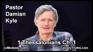 52 1 Thessalonians 1 - Pastor Damian Kyle