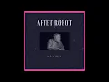 Affet Robot - Yine İsterim (Official Audio)