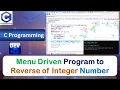 P12 iii Menu Driven Program to Reverse of Integer Number C Programming Language