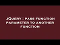 jQuery pass function parameter to another function